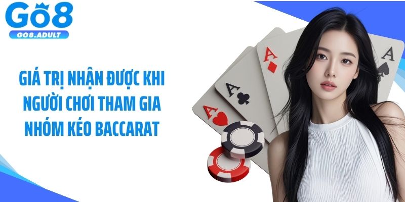 Giá trị nhận được khi người chơi tham gia nhóm kéo baccarat